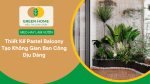 Thiết Kế Pastel Balcony Tạo Không Gian Ban Công Dịu Dàng