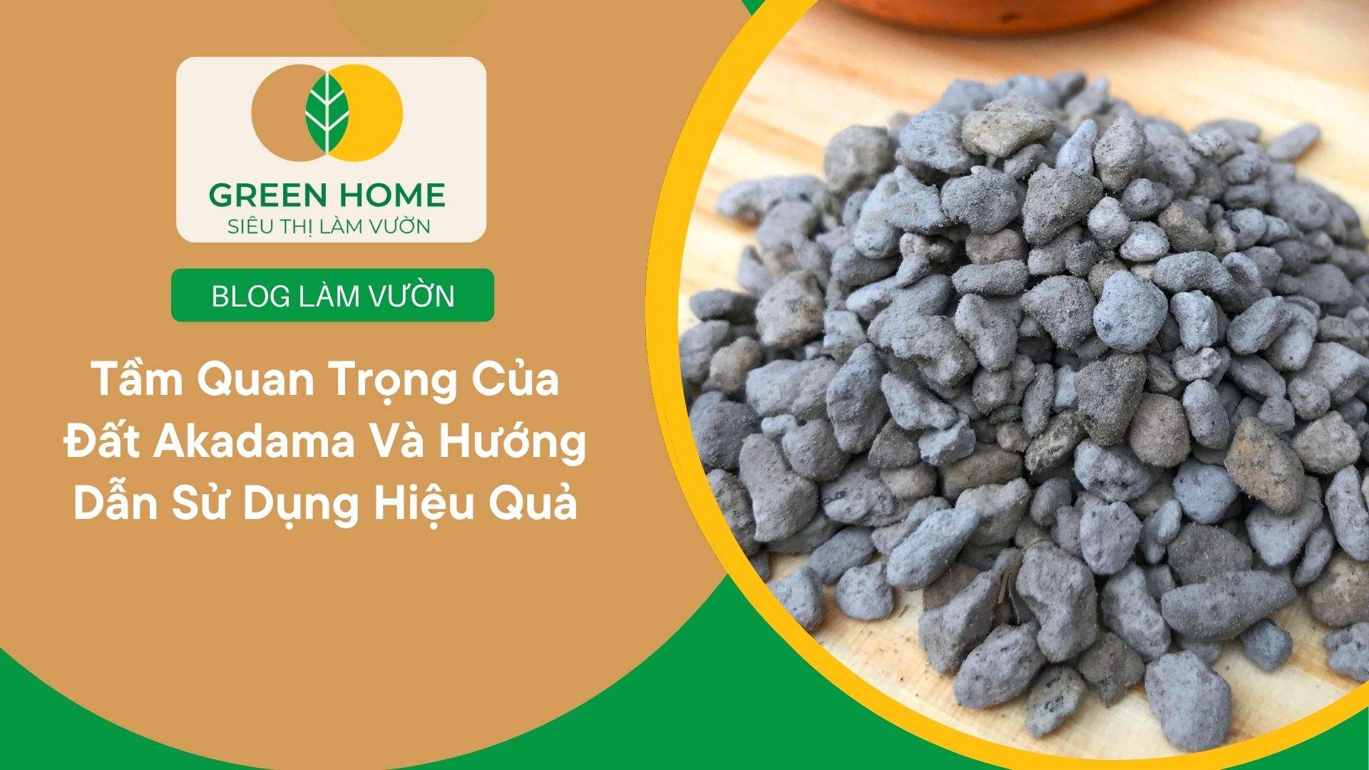 Tầm Quan Trọng Của Đất Trồng Akadama Và Hướng Dẫn Sử Dụng Hiệu Quả