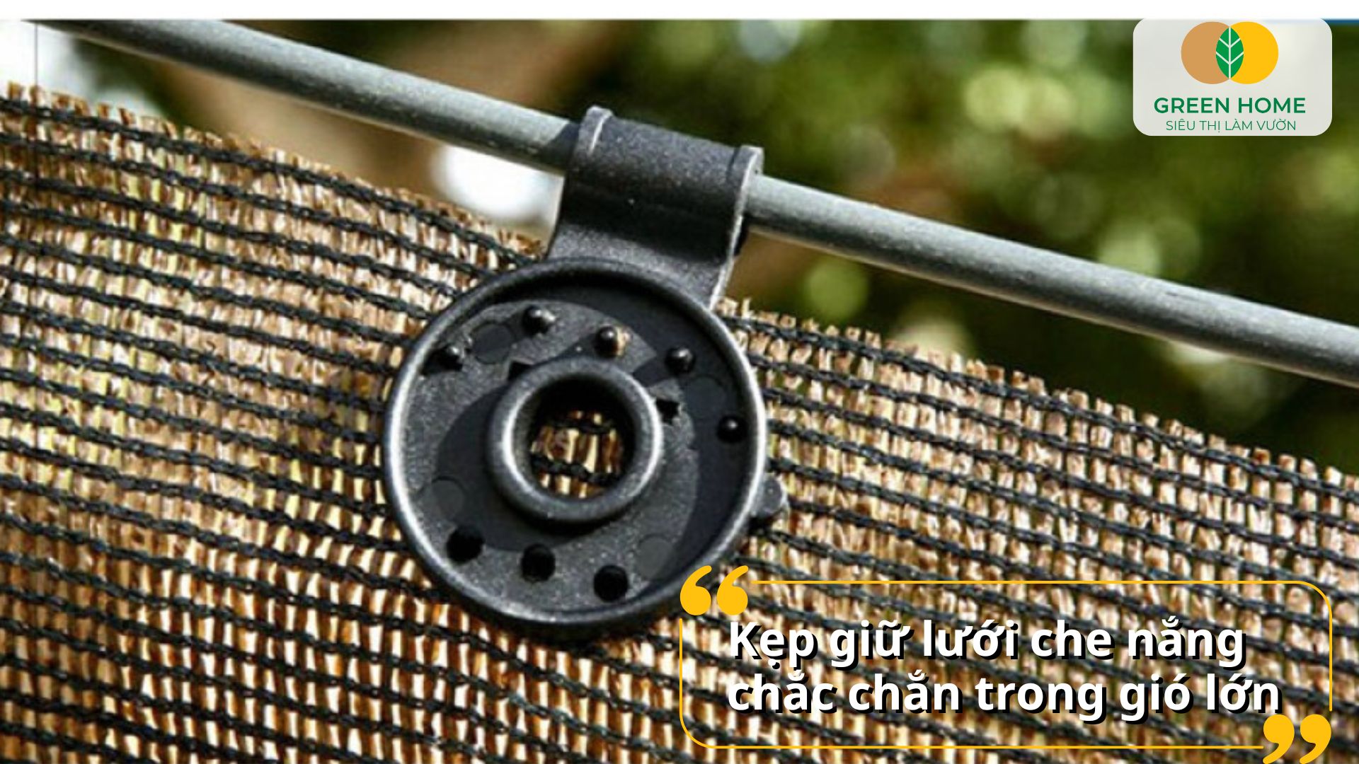 Sản phẩm kẹp lưới che nắng bền bỉ, chịu lực tốt