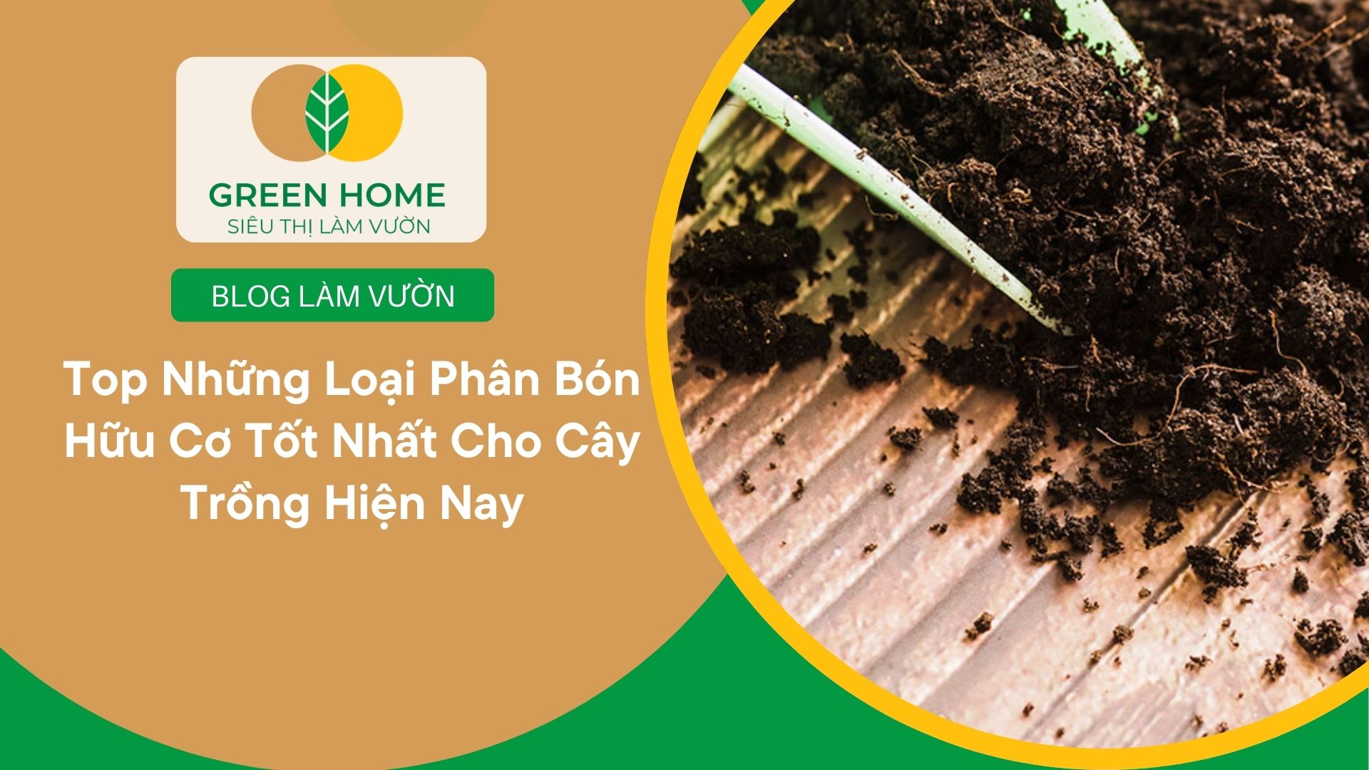 Top Những Loại Phân Bón Hữu Cơ Tốt Nhất Cho Cây Trồng Hiện Nay