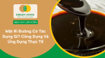Mật rỉ đường có tác dụng gì